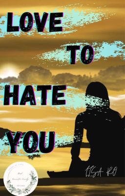 Love To Hate You