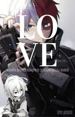 LOVE (Todoroki Shoto  X  Kurenai Shui)