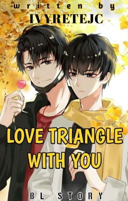 Love triangle with you