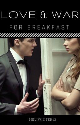 Love & War for breakfast