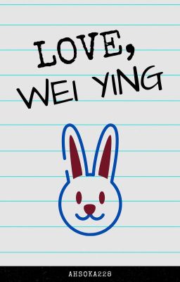 Love, Wei Ying