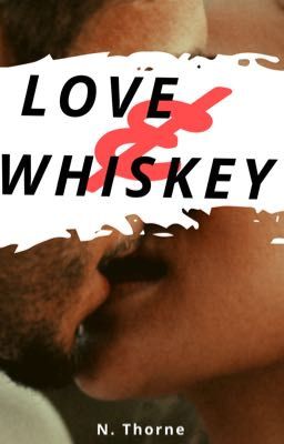 Love & Whiskey