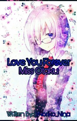 Love You Forever,Miss Otaku