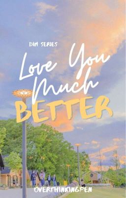 Love You Much Better (DIM Series #2)