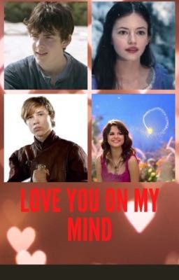 Love You On My Mind (A Narnia Love Story)