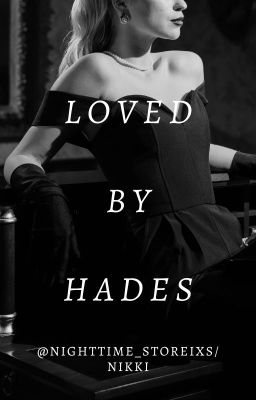 Loved by Hades (SLOW UPDATES)