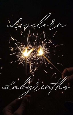 Lovelorn Labyrinths