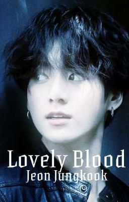 Lovely Blood || Jeon Jungkook Vampire