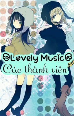 [Lovely Music] Các Thành Viên