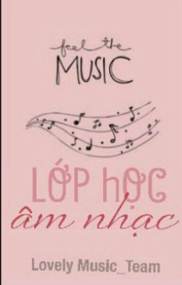 (Lovely Music) Lớp Học Âm Nhạc