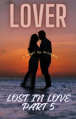 LOVER: LOST IN LOVE PART 5