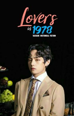 Lovers in 1978 | VKOOK HISTORICAL FANFICTION