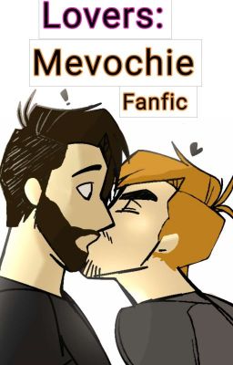 Lovers: Mevochie fanfic