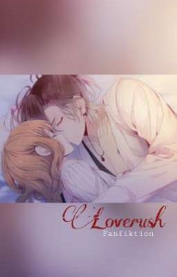 Loverush | Diabolik Lovers Fanfiktion (Yuma x OC)