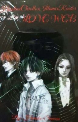 Loveweb {Hisoka X Chrollo X Illumi X OC/Persona}