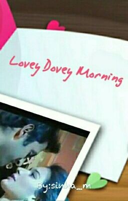 Lovey Dovey Morning