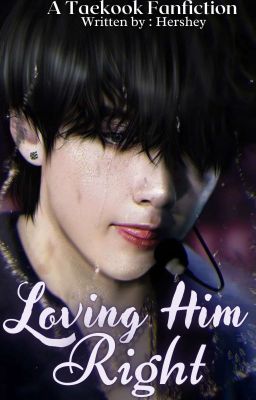 Loving Him Right | ᴛᴀᴇᴋᴏᴏᴋ