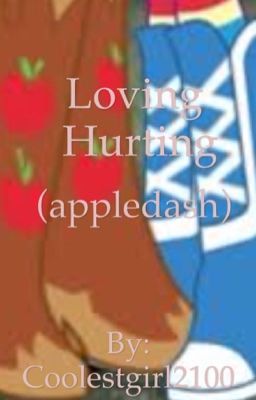 Loving Hurting (Appledash)