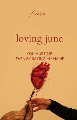 Loving June | ✓