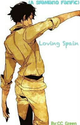 Loving Spain (A SpaMano Fanfic)