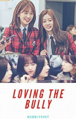 Loving The Bully || JinJoo