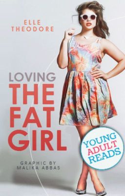 Loving the fat girl [Book 1]