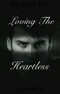 Loving The Heartless