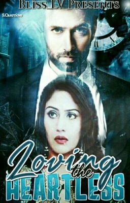 Loving The Heartless✔(Shivika)