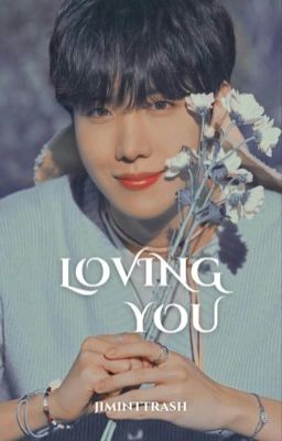 LOVING YOU || JH