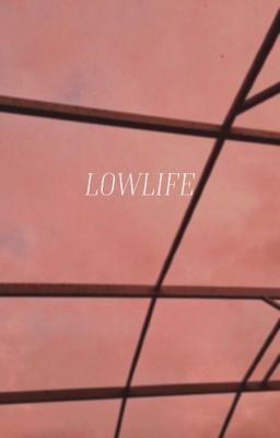 LOWLIFE ( PROMOS )