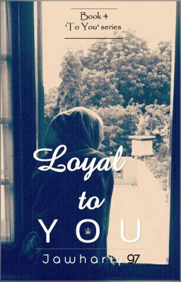 Loyal to you #4