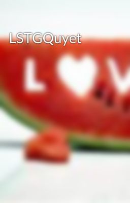 LSTGQuyet