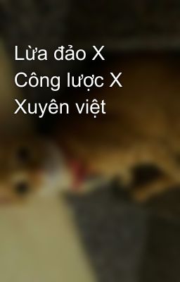 Lừa đảo X Công lược X Xuyên việt