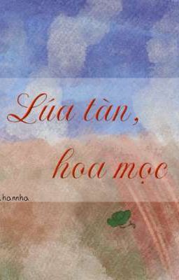 Lúa tàn, hoa mọc