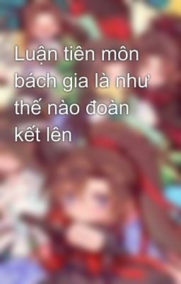 Luận tiên môn bách gia là như thế nào đoàn kết lên