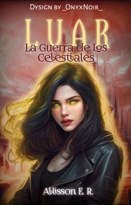 LUAR:la guerra de los celestiales 