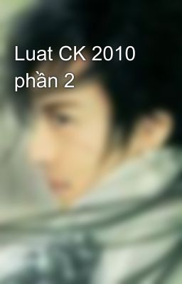 Luat CK 2010 phần 2