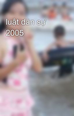 luật dân sự 2005