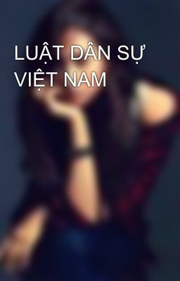 LUẬT DÂN SỰ VIỆT NAM