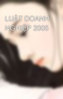 LUẬT DOANH NGHIỆP 2005