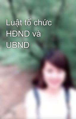 Luật tổ chức HĐND và UBND