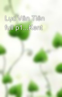 Lục Vân Tiên full p1...Kent