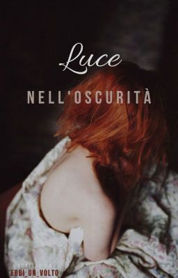 Luce nell'Oscurità   [ScoRose]