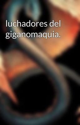 luchadores del giganomaquia.