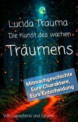 Lucida Traumaria - Die Kunst des wachen Träumen