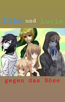 Lucie und Ilka gegen das Böse