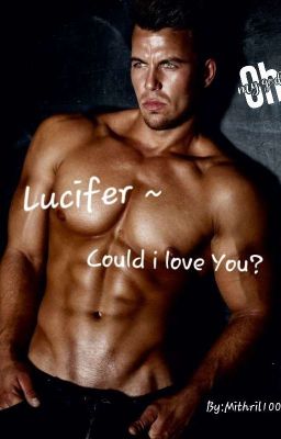 Lucifer    Could i love You?