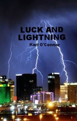 LUCK AND LIGHTNING