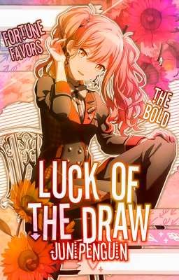 Luck of the Draw || BNHA OC Fanfiction