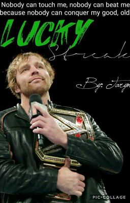 Lucky Streak // Dean Ambrose [WWE]